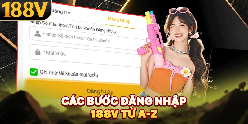 Các bước đăng nhập 188V từ A-Z