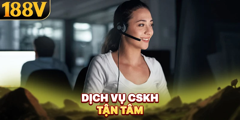 Dịch vụ CSKH tận tâm
